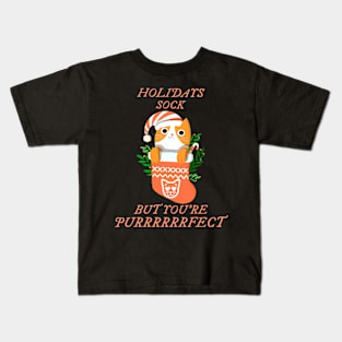 Holidays Sock But You're Perfect Kids T-Shirt